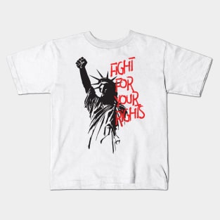 Fight For Your Rights Lady Liberty With Fist Protest Kids T-Shirt